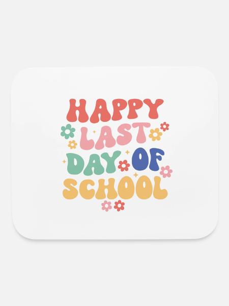 Happy Last Day Of School - Mouse pad Horizontal - white