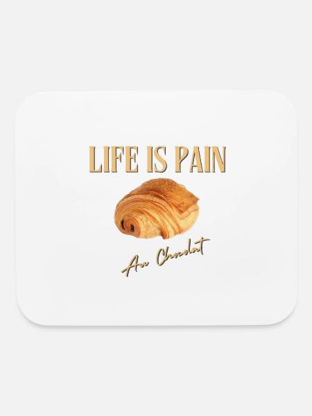 Life is pain au chocolat - Mouse pad Horizontal - white - Front