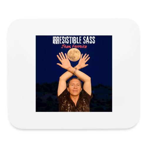 Irresistible Sass - Mouse pad Horizontal