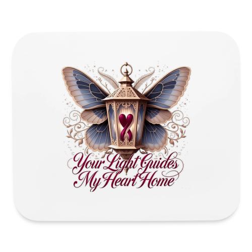 Your Light Guides My Heart HomeGifts T-Shirt - Mouse pad Horizontal