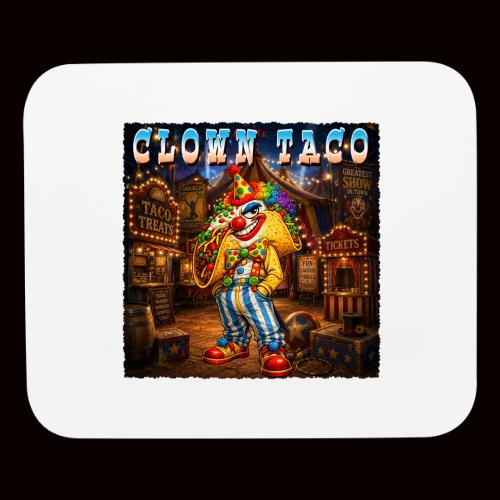 The Clown Taco Circus Humor Character - Mouse pad Horizontal