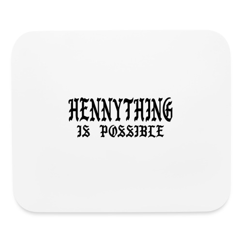 hennything is possible - Mouse pad Horizontal