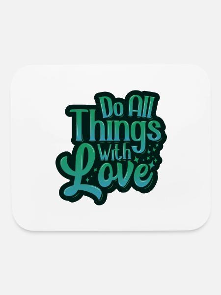 Do All Things With Love - Mouse pad Horizontal - white