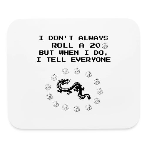 I Don't Always Roll a 20 D&D T-Shirt | Retro 8-Bit - Mouse pad Horizontal