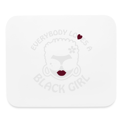 Everybody Loves A Black Girl - Version 2 Reverse - Mouse pad Horizontal