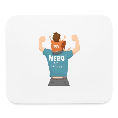 My hero my father design - Mouse pad Horizontal