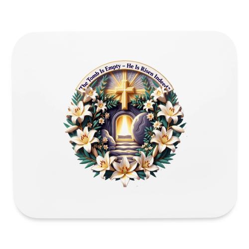 Easter The Tomb Is Empty T Shirt, Christian Gift - Mouse pad Horizontal