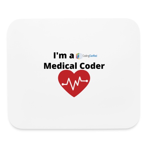 I'm a Coding Clarified Medical Coder <3 - Mouse pad Horizontal