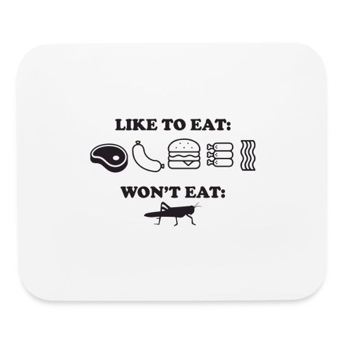 I Eat Meat I Do Not Eat Crickets - Mouse pad Horizontal