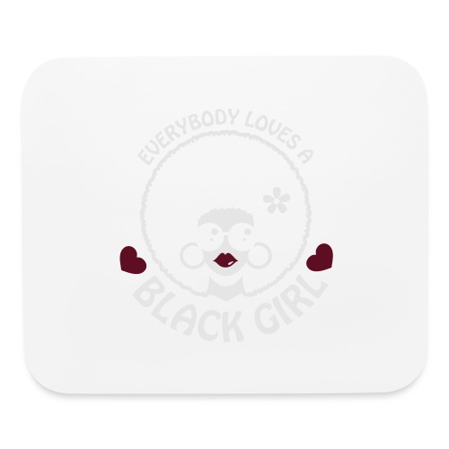 Everybody Loves A Black Girl - Version 3 Reverse - Mouse pad Horizontal