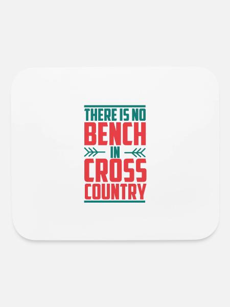 There Is No Bench In Cross Country - Cross Country - Mouse pad Horizontal - white - Front