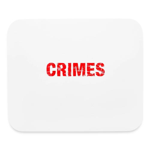 Id Commit Crimes for This Dog Funny Tee - Mouse pad Horizontal