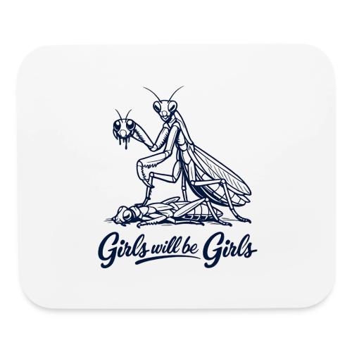 Girls Will Be Girls Praying Mantis Humor - Mouse pad Horizontal