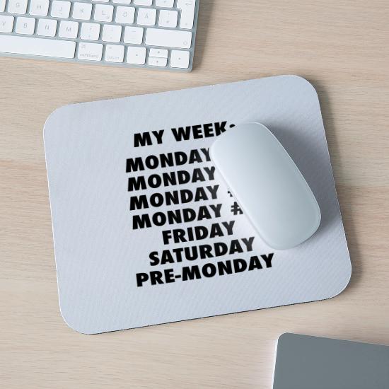 Everyday Is Monday' Mouse Pad | Spreadshirt