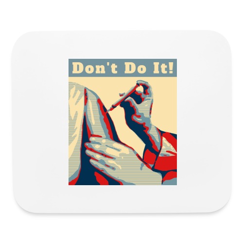 Don't Do It - Mouse pad Horizontal