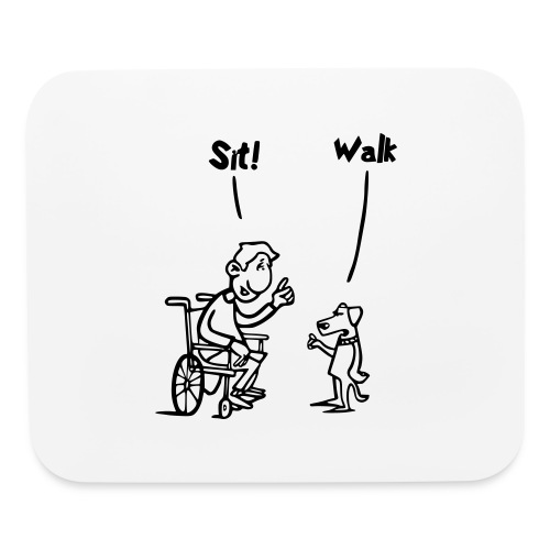 Sit and Walk. Wheelchair humor shirt - Mouse pad Horizontal