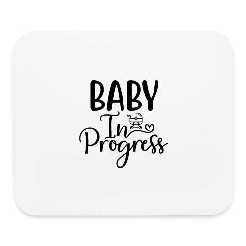 Baby in progress - Mouse pad Horizontal