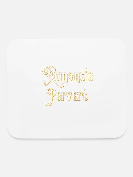 Romantic Pervert - Mouse pad Horizontal - white - Front