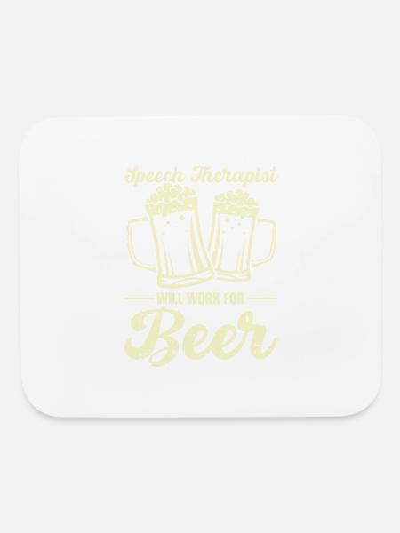 Speech Therapist Will Work For Beer - Mouse pad Horizontal - white - Front