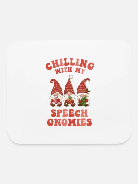 Chilling With My Speech Gnomies Xmas SLP - Mouse pad Horizontal - white - Front