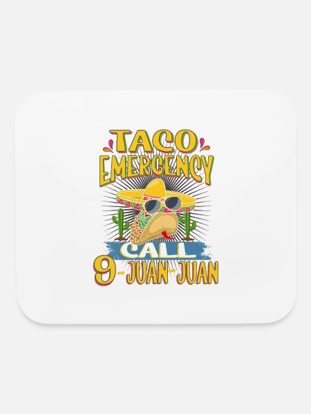 Taco Emergency Call 9 Juan Juan Shirt Funny Call 9 - Mouse pad Horizontal - white - Front
