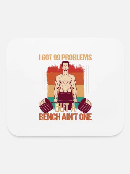 But A Bench Ain't One Workout Training Weight Lift - Mouse pad Horizontal - white - Front