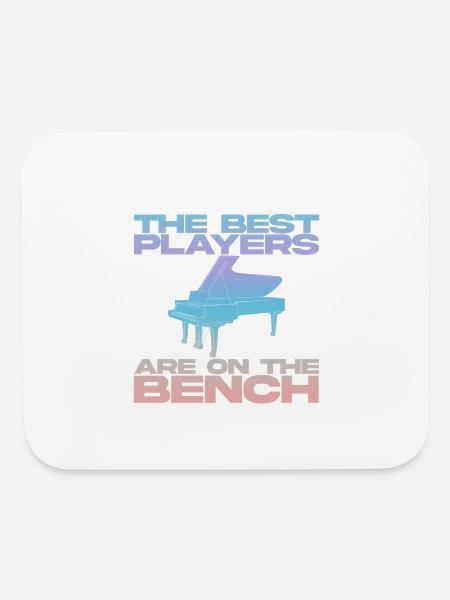 The Best Players Are On The Bench 4 - Mouse pad Horizontal - white - Front