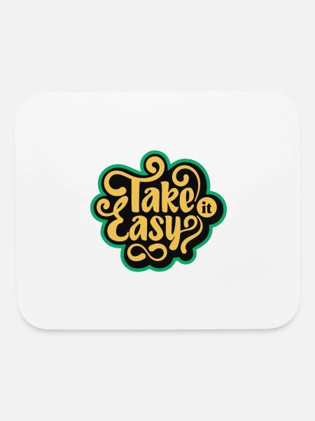 Take It Easy. - Mouse pad Horizontal - white - Front