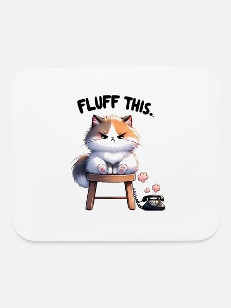 Grumpy Cat Fluff This, Funny Cat Gift, Moody - Mouse pad Horizontal - white - Front