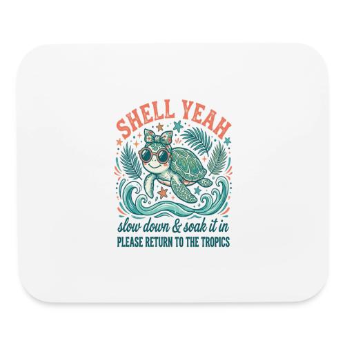 Shell Yeah Sea Turtle Beach Vibes - Mouse pad Horizontal