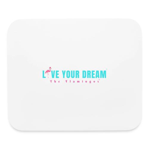 Live Your Dream w/Flamingo Bird - Mouse pad Horizontal