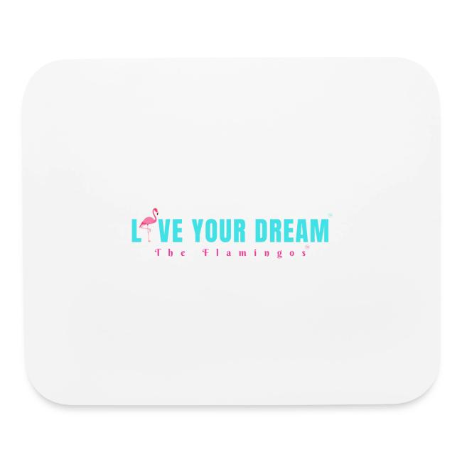 Live Your Dream w/Flamingo Bird