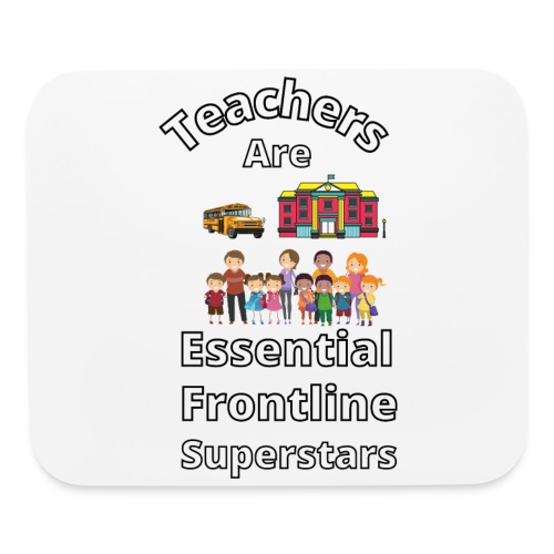 Originator Of Teachers Are Frontline Superstars - Mouse pad Horizontal