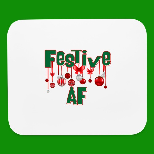 Festive AF - Mouse pad Horizontal