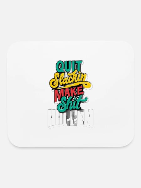 quit slack, make shit - Mouse pad Horizontal - white - Front