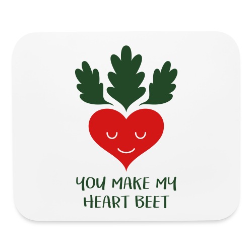 You make my heart beet! - Mouse pad Horizontal