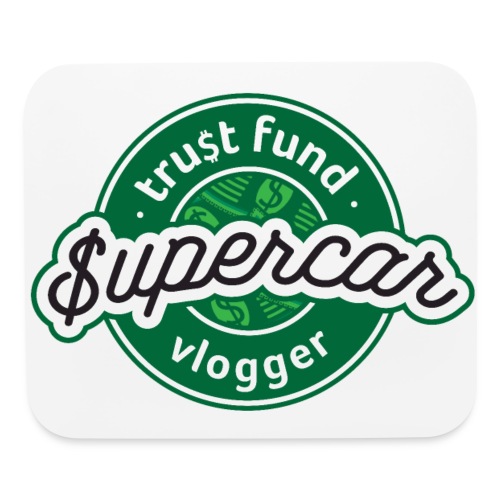 Trust Fund $upercar VLogger - Mouse pad Horizontal
