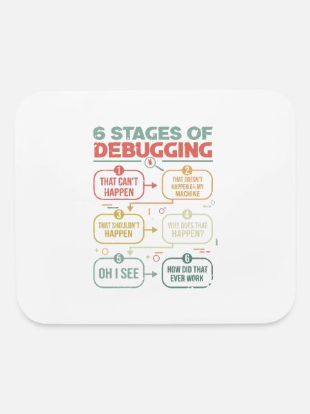 6 Stages Of Debugging Programming Developer - Mouse pad Horizontal - white - Front
