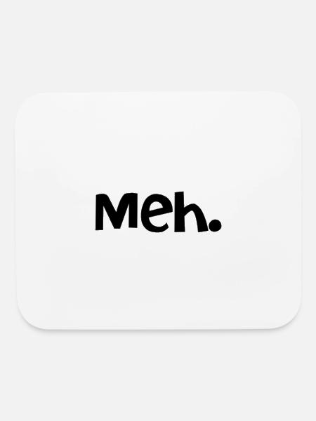 Meh. - Mouse pad Horizontal - white - Front