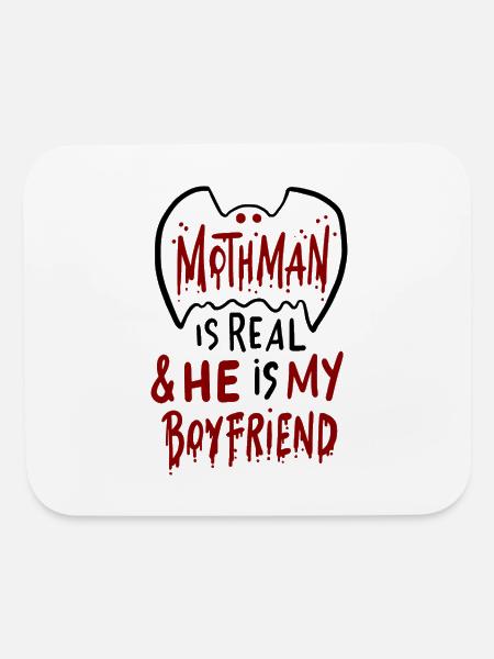 Mothman Is Real He Is My Boyfriend - Mouse pad Horizontal - white - Front