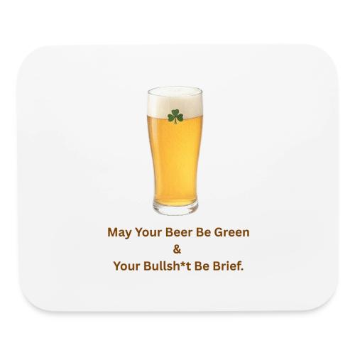 May Your Beer Be Green T-Shirt | Funny St. Patrick - Mouse pad Horizontal