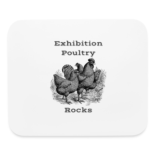 Exhibition Poultry Rocks - Mouse pad Horizontal
