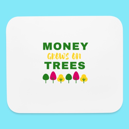 MONEY GROWS ON TREES - Mouse pad Horizontal