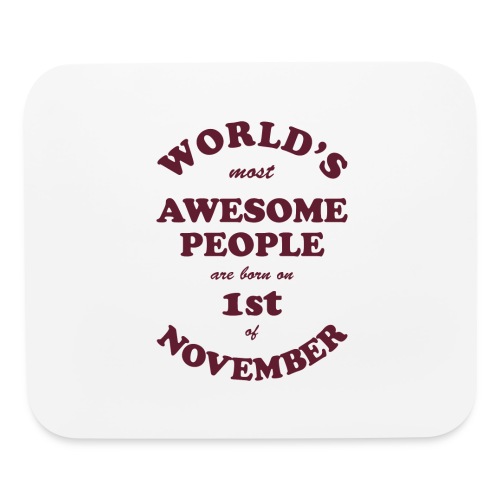 Most Awesome People are born on 1st of November - Mouse pad Horizontal