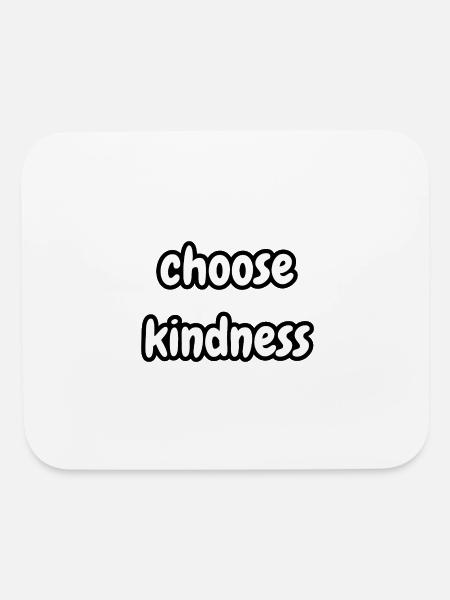 choose kindness - Mouse pad Horizontal - white - Front