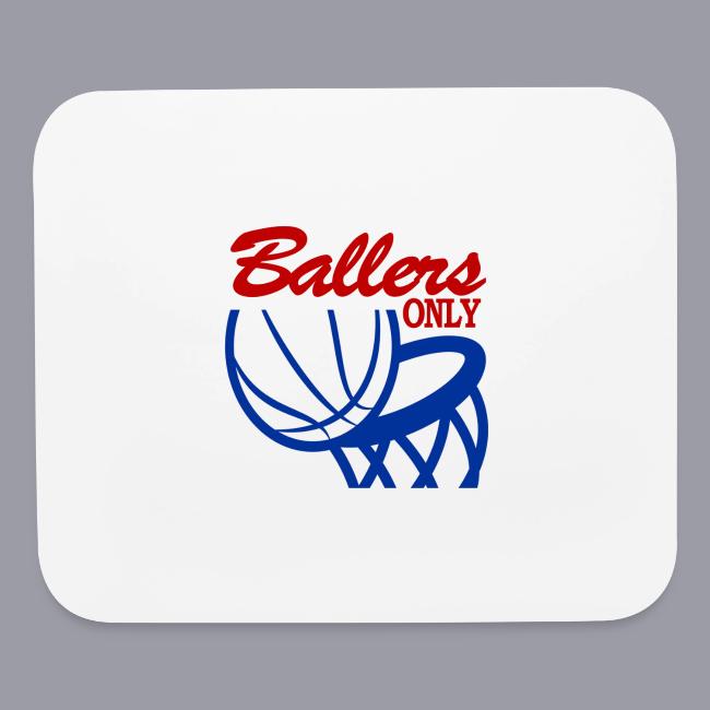 BALLERS ONLY