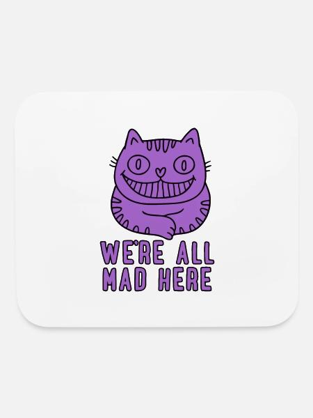 We re All Mad Here - Mouse pad Horizontal - white - Front