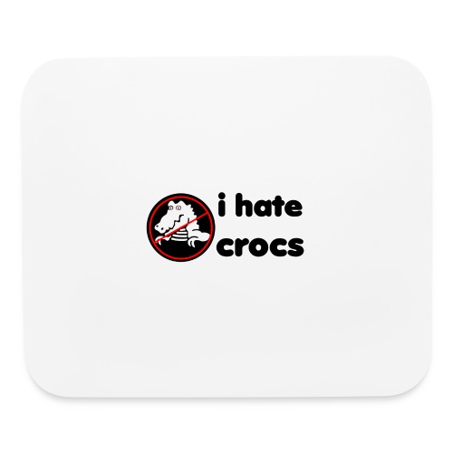 I Hate Crocs shirt - Mouse pad Horizontal