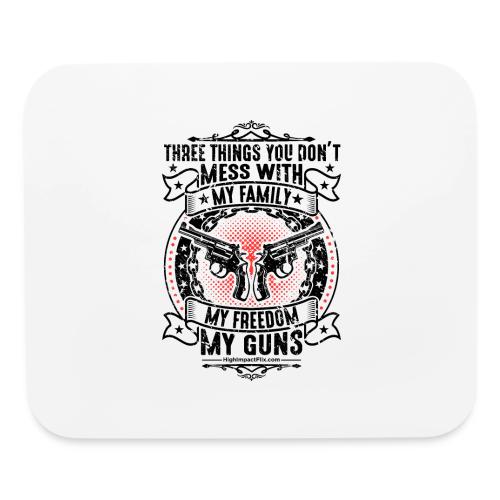 Three Things You Don't Mess With BLACK - Mouse pad Horizontal