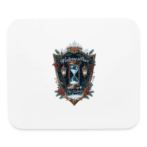 Wintering in Peace (No Visitors) T-Shirt - Mouse pad Horizontal